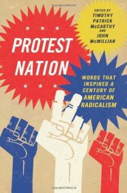 Protest Nation: Words That Inspired A Century Of American Radicalism
